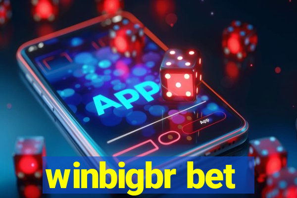 winbigbr bet